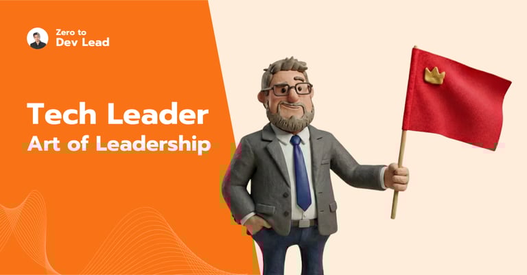 Mastering the Art of Leadership: ทักษะสำคัญที่ Technical Leader ทุกคนต้องมี